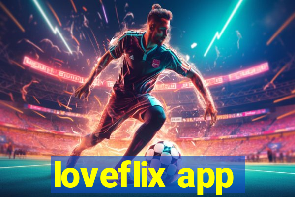 loveflix app